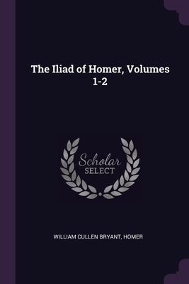 The Iliad of Homer, Volumes 1-2 Cover Image
