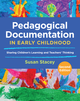 Pedagogical Documentation in Early Childhood: Sharing Children's Learning and Teachers' Thinking Cover Image