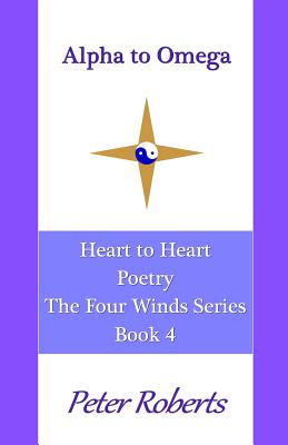 Alpha to Omega: Heart to Heart Poetry (Four Winds #4)