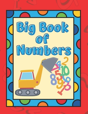 Big Book of Numbers: My Frist Number Tracing, Coloring Activity Book for Preschool and Kindergarten Kids. Counting from 1 to 10 workbook ma By Outside The Lines Publishing Cover Image