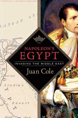 Napoleon's Egypt: Invading the Middle East Cover Image