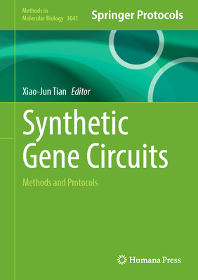 Synthetic Gene Circuits: Methods and Protocols (Methods in Molecular ...