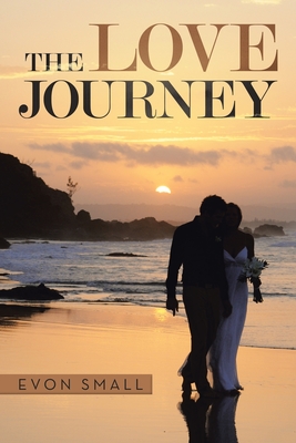 The Love Journey By Evon Small Cover Image