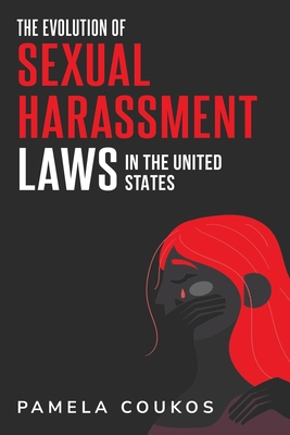 The Evolution of Sexual Harassment Laws in the United States Cover Image
