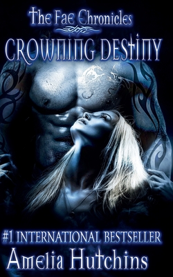 Crowning Destiny (Fae Chronicles #7)