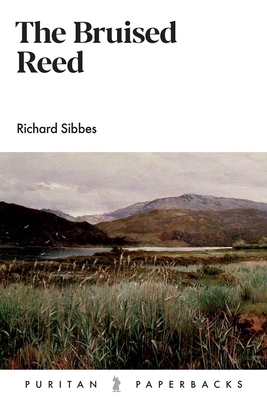 The Bruised Reed (Puritan Paperbacks) Cover Image