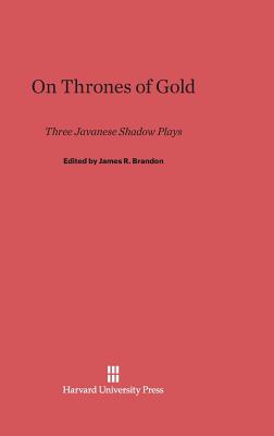 On Thrones of Gold By James R. Brandon (Editor) Cover Image