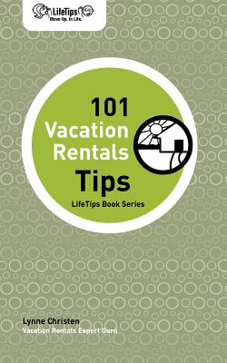 Lifetips 101 Vacation Rentals Tips By Lynne Christen Cover Image