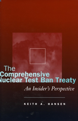 The Comprehensive Nuclear Test Ban Treaty: An Insider's Perspective Cover Image