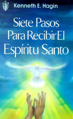 Siete Pasos Para Redibir El Espiritu Santo (Seven Vital Steps to ...