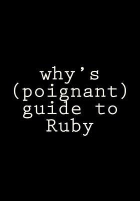 why's (poignant) guide to Ruby Cover Image