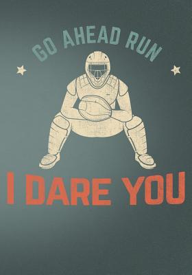 Go Ahead Run I Dare You: Retro Vintage Baseball Scorebook By First Journal Press Co Cover Image