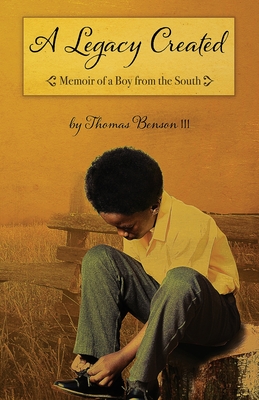 A Legacy Created: Memoir of a Boy from the South Cover Image