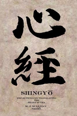Shingyo: Reflections on Translating the Heart Sutra Cover Image