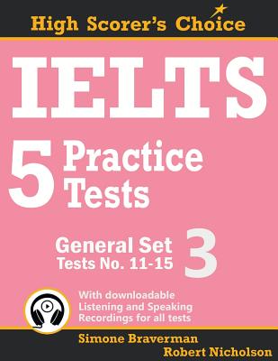 IELTS 5 Practice Tests, General Set 3: Tests No. 11-15 (High Scorer's Choice #6) Cover Image