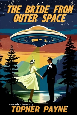 The Bride from Outer Space: a comedy in two acts