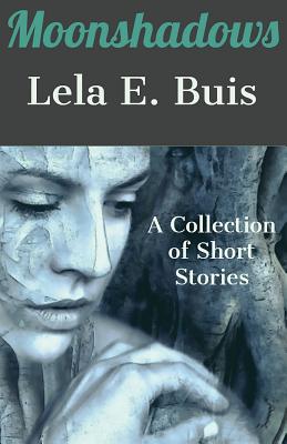 Moonshadows: A Collection of Short Stories Cover Image