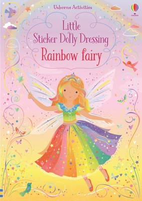 Little Sticker Dolly Dressing Rainbow Fairy By Fiona Watt, Lizzie Mackay (Illustrator) Cover Image