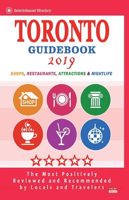Toronto Guidebook 2019: Shops, Restaurants, Entertainment and Nightlife in Toronto, Canada (City Guidebook 2019) Cover Image