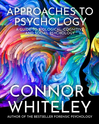 Approaches To Psychology: A Guide To Biological, Cognitive and Social Psychology (Introductory #28)