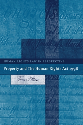 Property and The Human Rights Act 1998 (Human Rights Law in Perspective #7) Cover Image