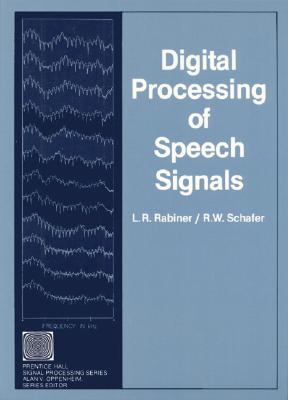 Digital Processing of Speech Signals (Prentice-Hall Series in Signal Processing) Cover Image