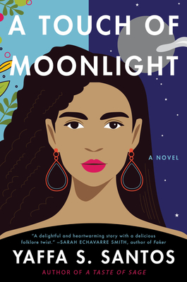 A Touch of Moonlight: A Novel By Yaffa S. Santos Cover Image