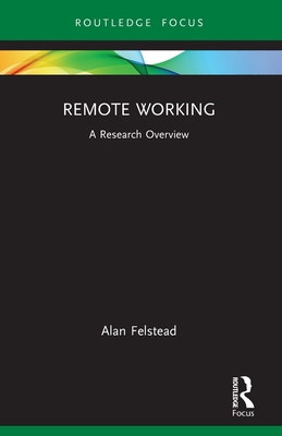 Remote Working: A Research Overview (State of the Art in Business Research)