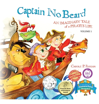 Captain No Beard: An Imaginary Tale of a Pirate's Life (Captain No Beard Story #1) By Carole P. Roman, Bonnie Lemaire (Illustrator) Cover Image