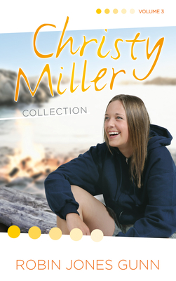 Christy Miller Collection, Vol 3 (The Christy Miller Collection #3) By Robin Jones Gunn Cover Image