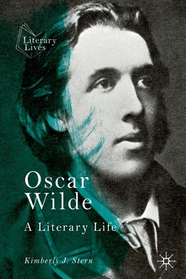 Oscar Wilde: A Literary Life (Literary Lives) By Kimberly J. Stern Cover Image