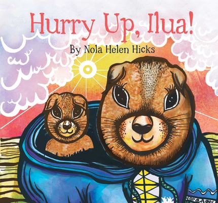 Hurry Up, Ilua! (English) By Nola Hicks Cover Image