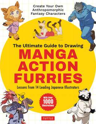 The Ultimate Guide to Drawing Manga Action Furries: Create Your Own Anthropomorphic Fantasy Characters: Lessons from 14 Leading Japanese Illustrators By Genkosha Studio, Hitsujirobo Cover Image