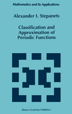 Classification and Approximation of Periodic Functions (Mathematics and Its Applications #333) Cover Image
