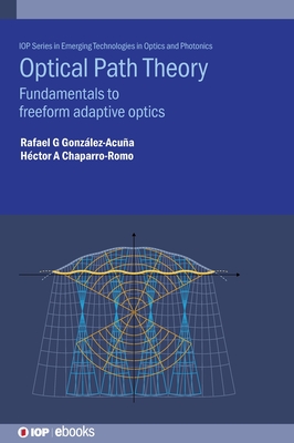 Optical Path Theory: Fundamentals to freeform adaptive optics Cover Image