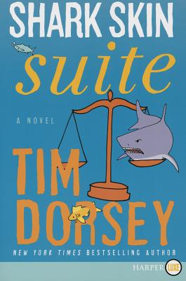 Shark Skin Suite: A Novel (Serge Storms #19) By Tim Dorsey Cover Image