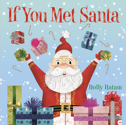 If You Met Santa (If You Met...) By Holly Hatam Cover Image