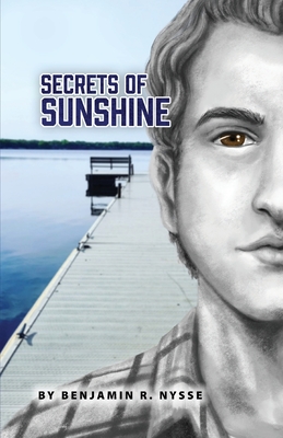 Secrets of Sunshine By Benjamin R. Nysse Cover Image