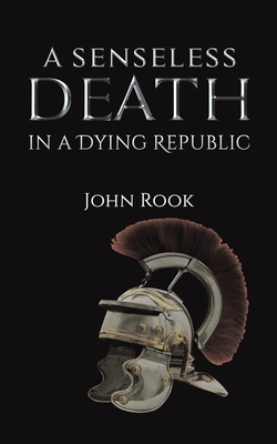 A Senseless Death in a Dying Republic Cover Image