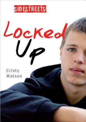 Locked Up (Lorimer SideStreets) Cover Image