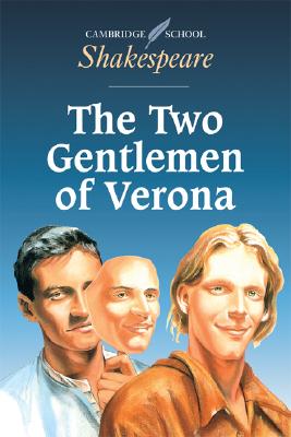 The Two Gentlemen of Verona (Cambridge School Shakespeare)