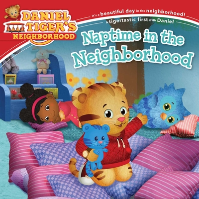 Naptime in the Neighborhood (Daniel Tiger's Neighborhood) By Alexandra Cassel Schwartz (Adapted by), Jason Fruchter (Illustrator) Cover Image