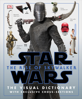 Star Wars The Rise of Skywalker The Visual Dictionary: With Exclusive Cross-Sections By Pablo Hidalgo, Chris Terrio (Foreword by) Cover Image