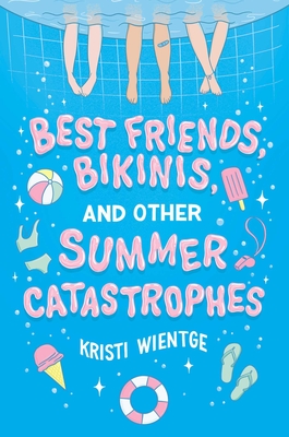 Best Friends, Bikinis, and Other Summer Catastrophes Cover Image