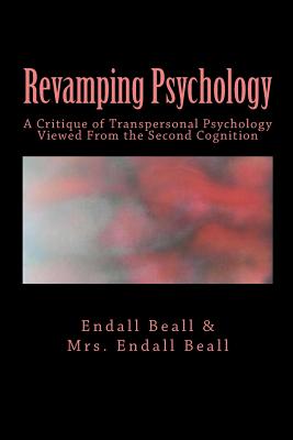 Revamping Psychology: A Critique of Transpersonal Psychology Vewied From the Second Cognition Cover Image