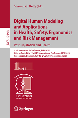 Digital Human Modeling and Applications in Health, Safety, Ergonomics and Risk Management. Posture, Motion and Health: 11th International Conference, Cover Image