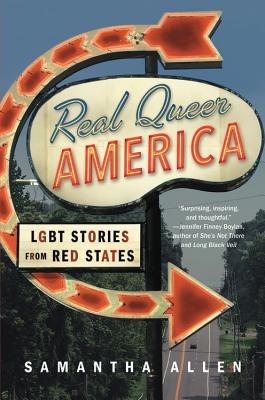 Real Queer America: LGBT Stories from Red States Cover Image