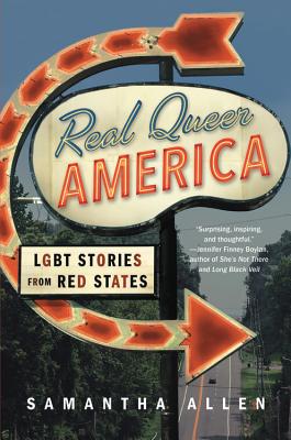 Real Queer America: LGBT Stories from Red States