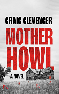Mother Howl By Craig Clevenger Cover Image