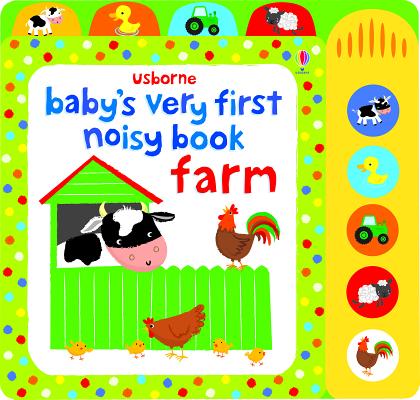 Baby's Very First Noisy Book Farm By Stella Baggott (Illustrator) Cover Image